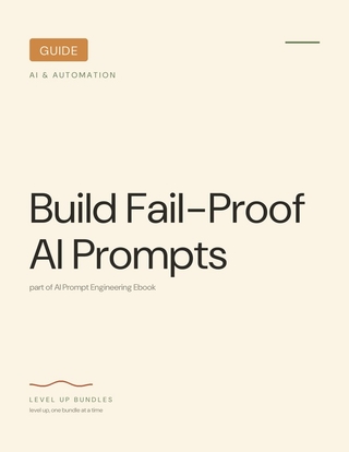 Build Fail-Proof AI Prompts