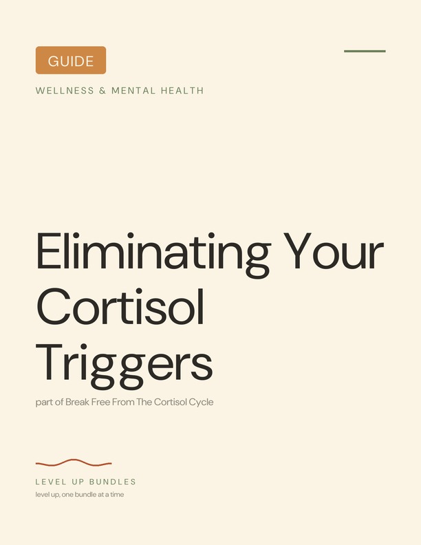 Eliminating Your Cortisol Triggers