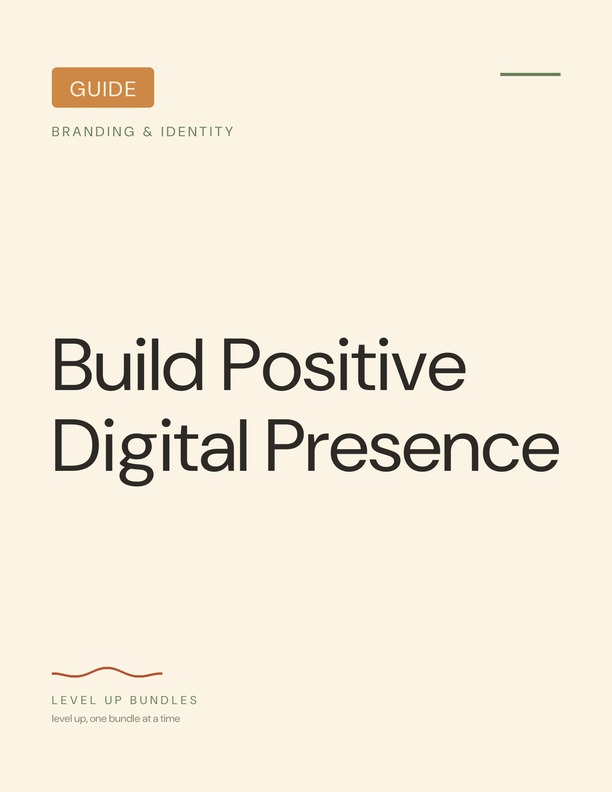 Build Positive Digital Presence - Guide