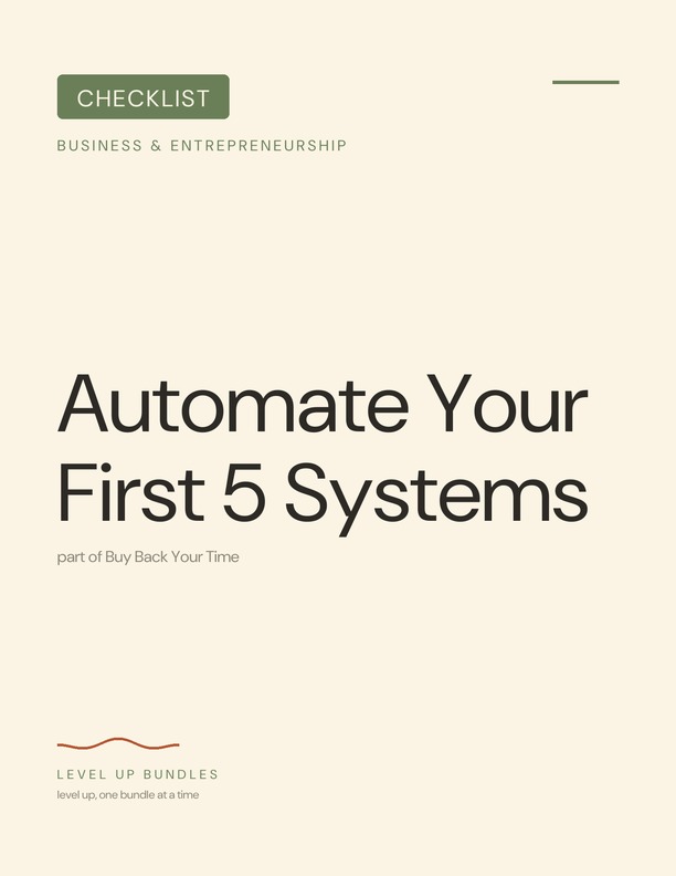 Automate Your First 5 Systems