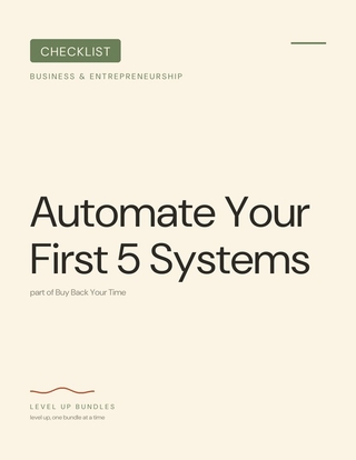 Automate Your First 5 Systems