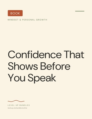 Confidence That Shows Before You Speak