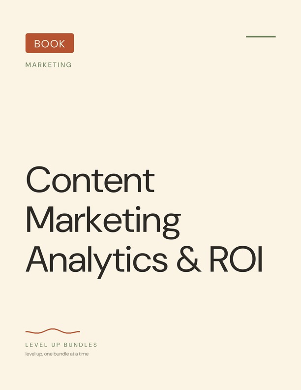 Content Marketing Analytics & ROI
