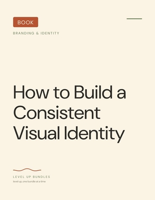 How to Build a Consistent Visual Identity