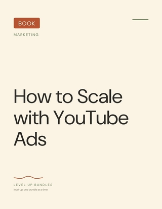 How to Scale with YouTube Ads