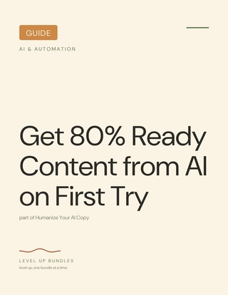 Get 80% Ready Content from AI on First Try