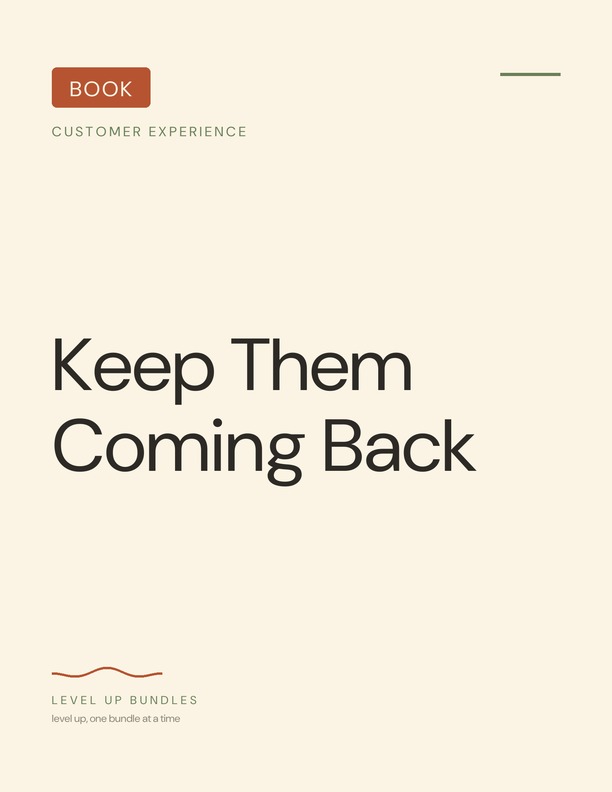Keep Them Coming Back