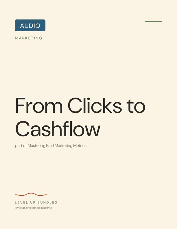 From Clicks to Cashflow