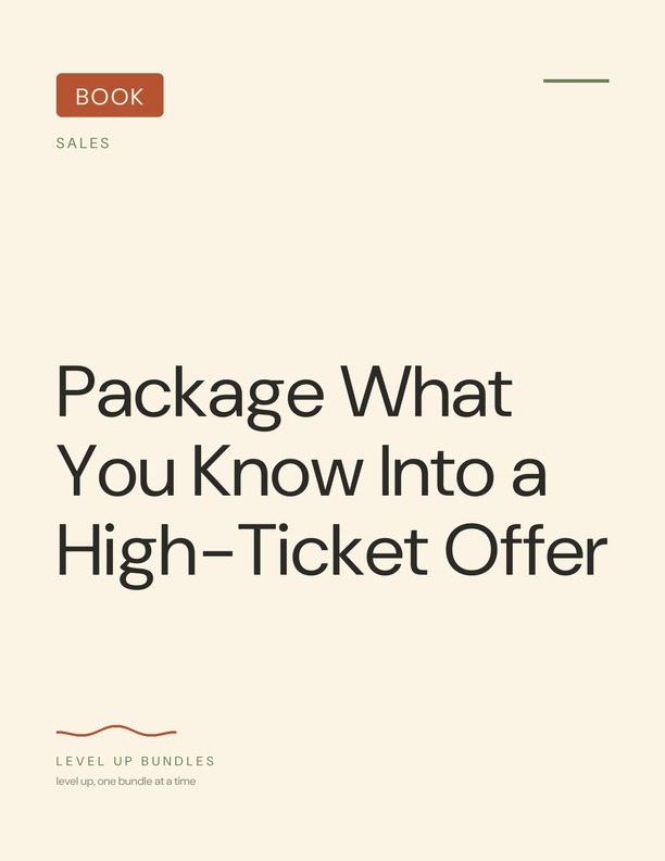 Package What You Know Into a High-Ticket Offer