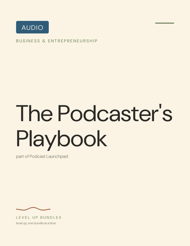The Podcaster's Playbook