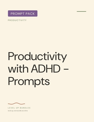 Productivity with ADHD - Prompts