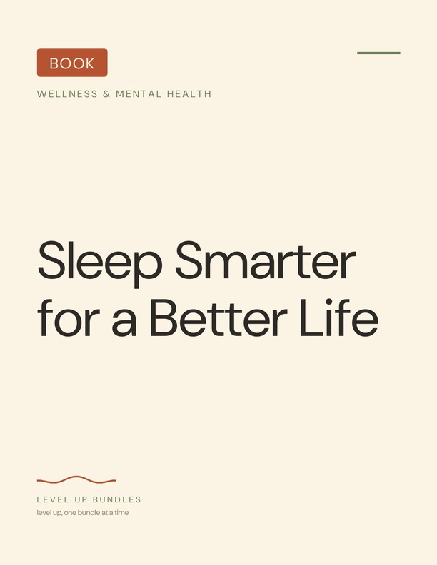 Sleep Smarter for a Better Life