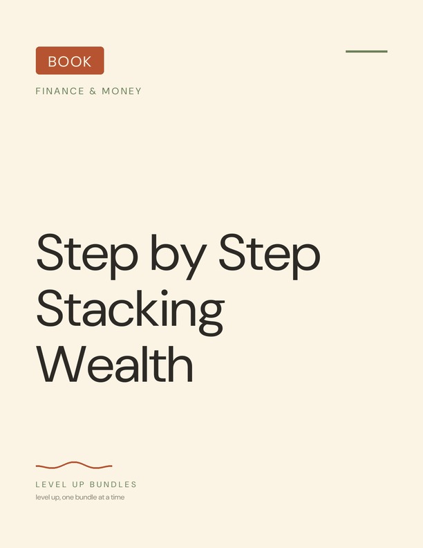 Step by Step Stacking Wealth