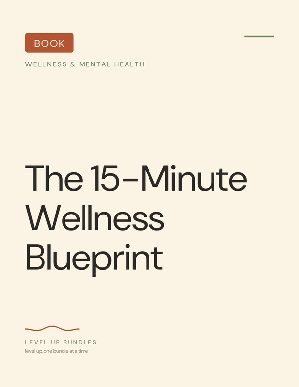 The 15-Minute Wellness Blueprint