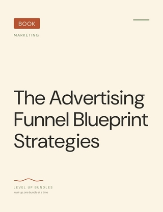 The Advertising Funnel Blueprint Strategies