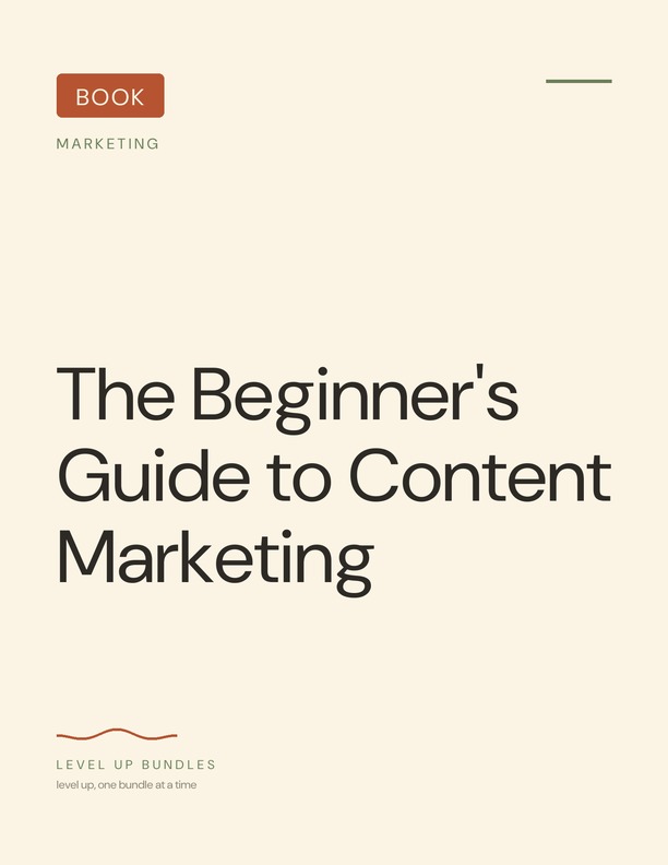 The Beginner's Guide to Content Marketing