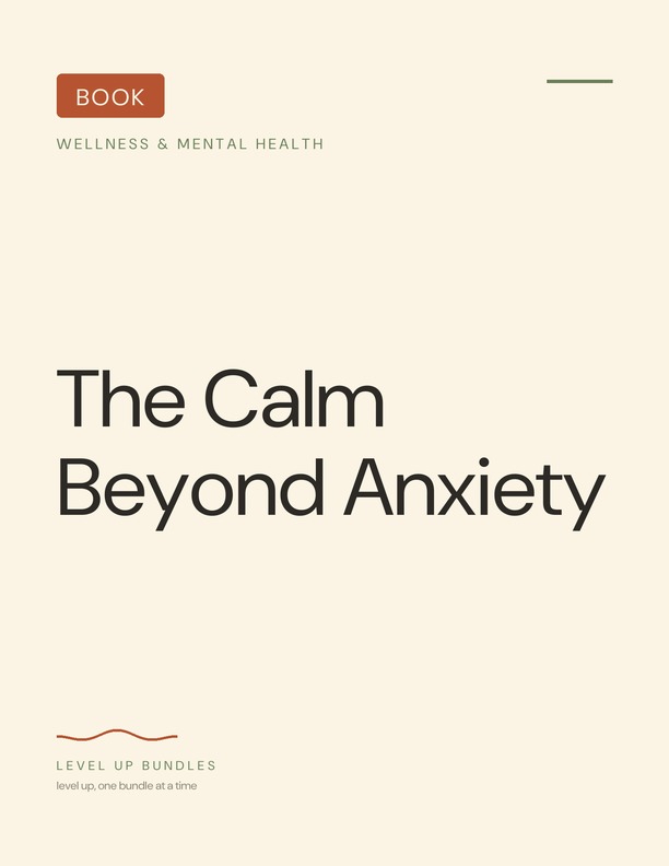 The Calm Beyond Anxiety