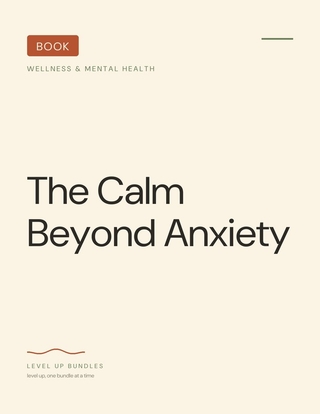 The Calm Beyond Anxiety