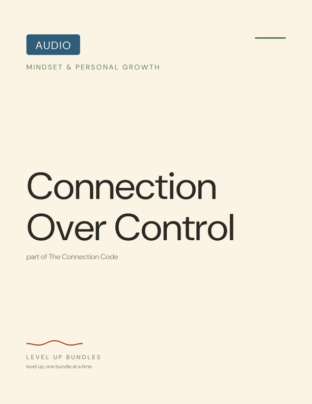 Connection Over Control