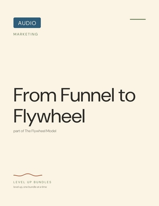 From Funnel to Flywheel