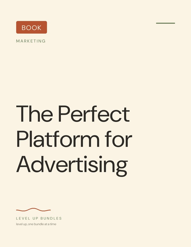 The Perfect Platform for Advertising