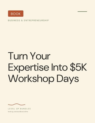 Turn Your Expertise Into $5K Workshop Days
