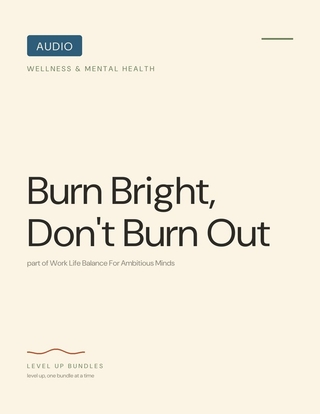 Burn Bright, Don't Burn Out
