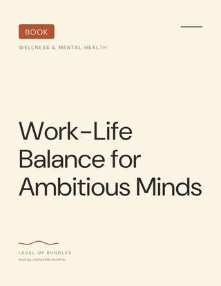 Work-Life Balance for Ambitious Minds