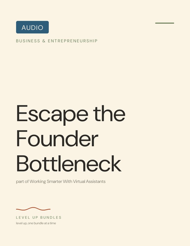 Escape the Founder Bottleneck