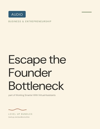 Escape the Founder Bottleneck