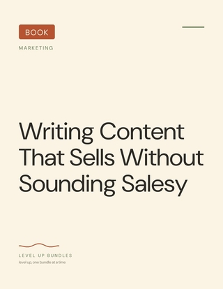 Writing Content That Sells Without Sounding Salesy